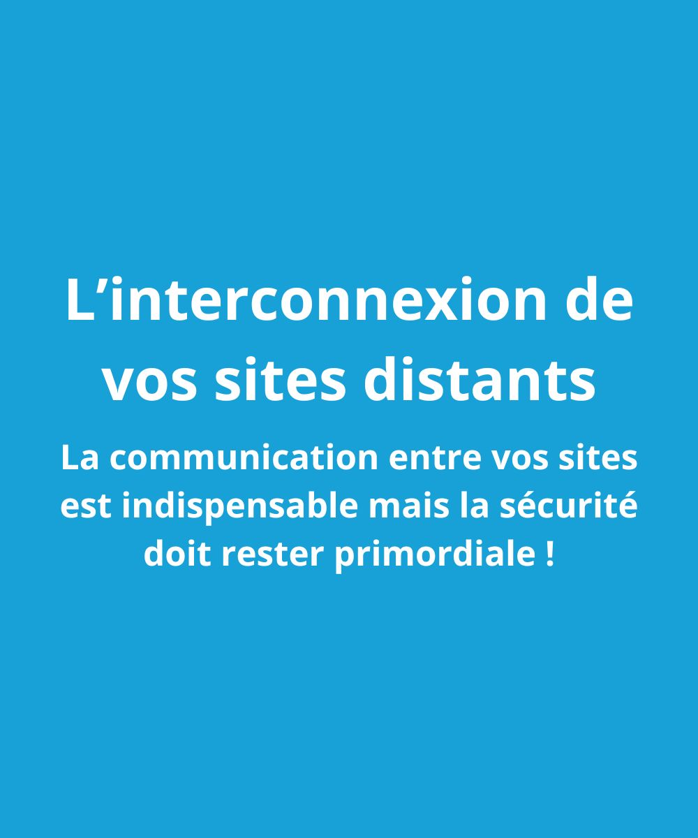 Interconnexion de Sites Distants - Explications par Open6